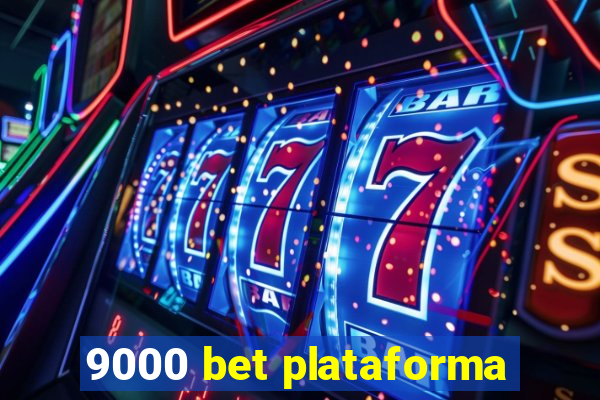 9000 bet plataforma